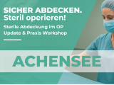 UPDATE und PRAXISWORKSHOP: Sicher abdecken. Steril operieren - TIROL - 30.09.2026